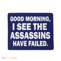 Good Morning Assassins Failed Mousepad thumb 0