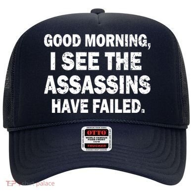 Good Morning Assassins Failed Hat