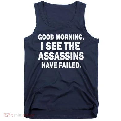 Good Morning Assassins Failed Tank Top