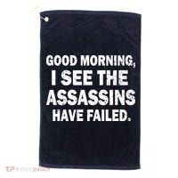 Good Morning Assassins Failed Golf Towel thumb 0
