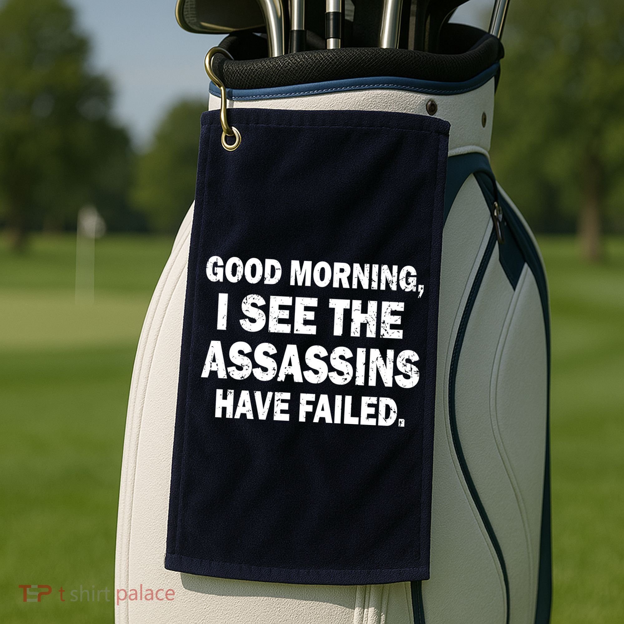 Good Morning Assassins Failed Golf Towel