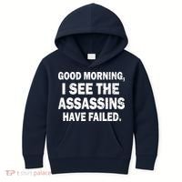 Good Morning Assassins Failed Kids Hoodie thumb 0