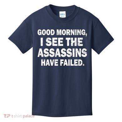 Good Morning Assassins Failed Kids T-Shirt