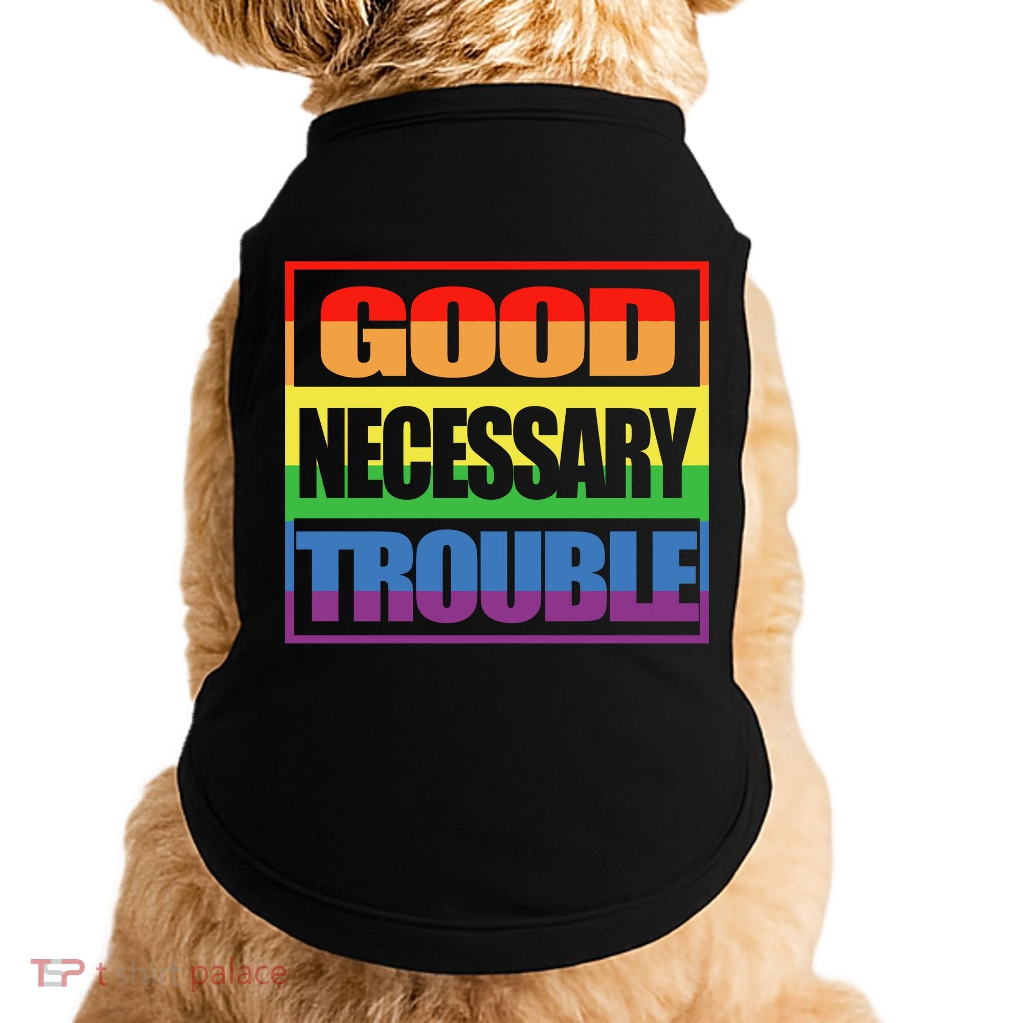 Good Necessary Trouble Rainbow Doggie Tank