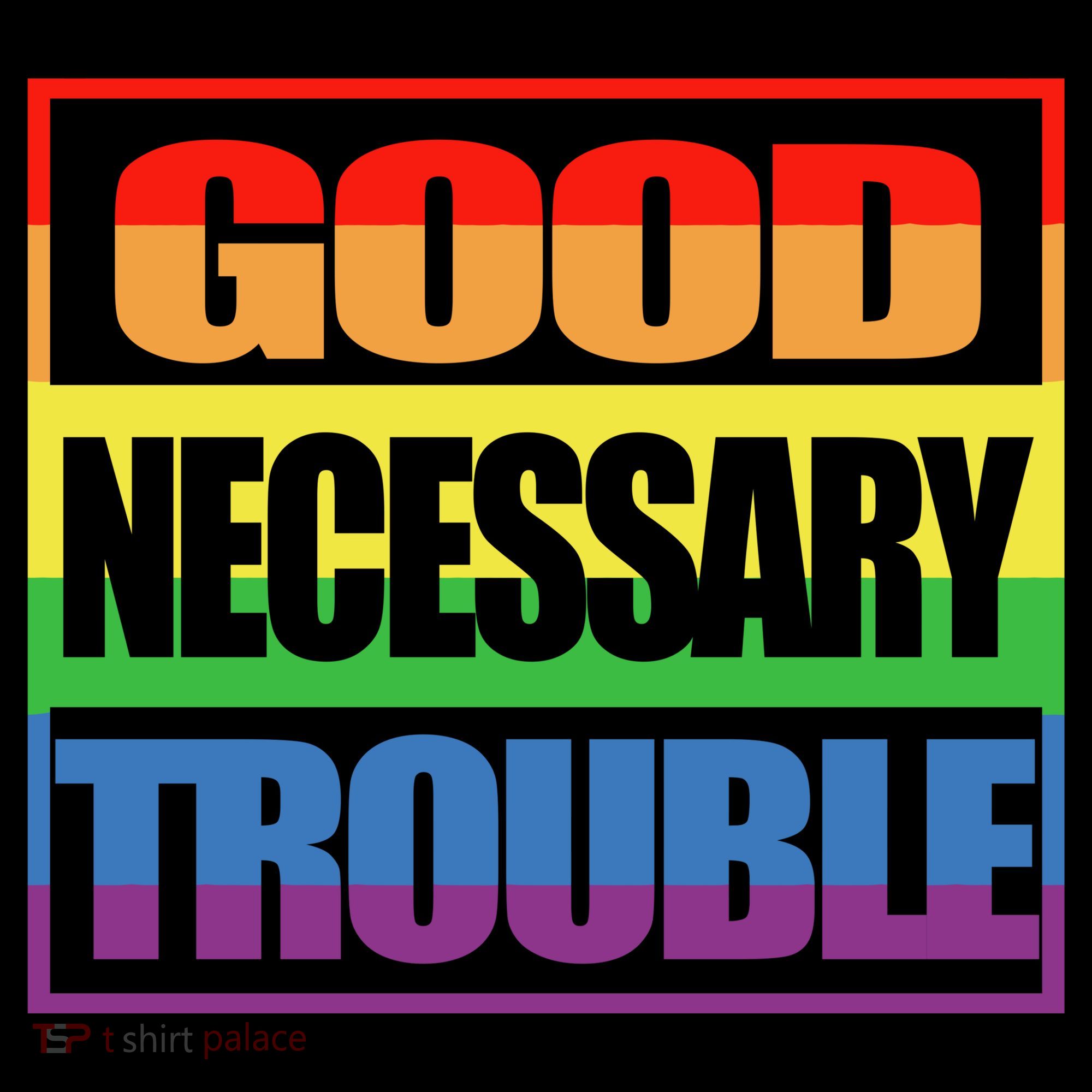 Good Necessary Trouble Rainbow Sweatshirt