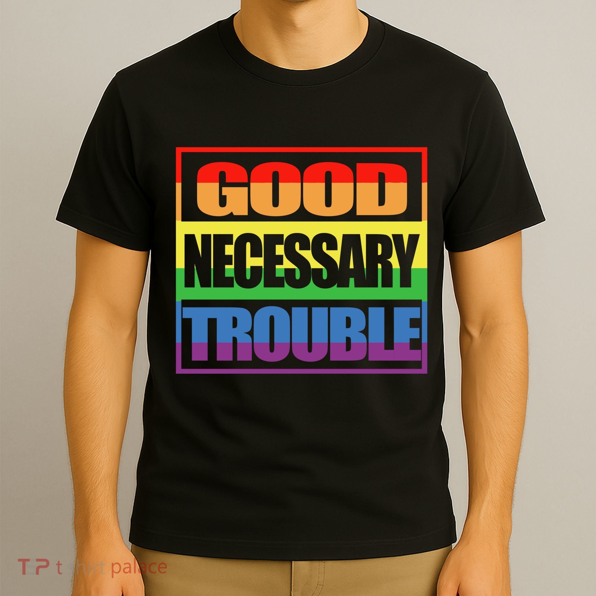 Good Necessary Trouble Rainbow T-Shirt