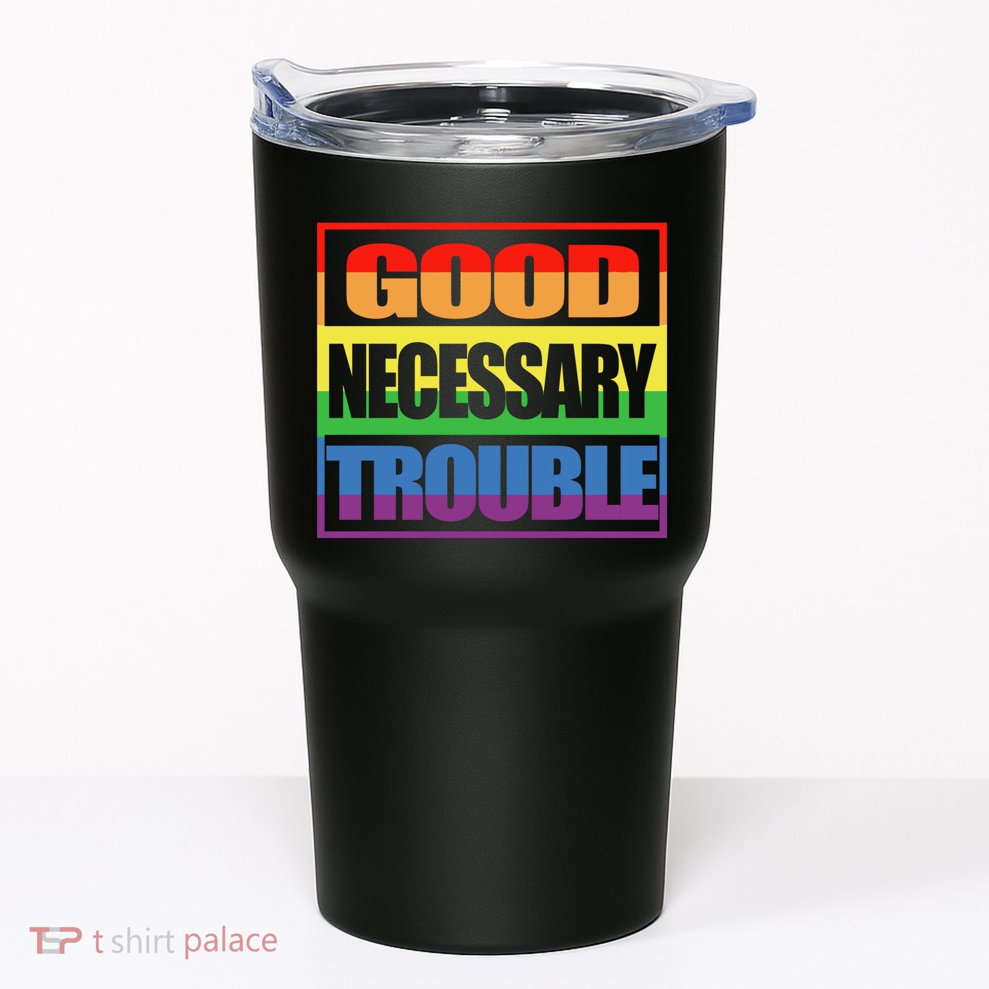 Good Necessary Trouble Rainbow Tumbler