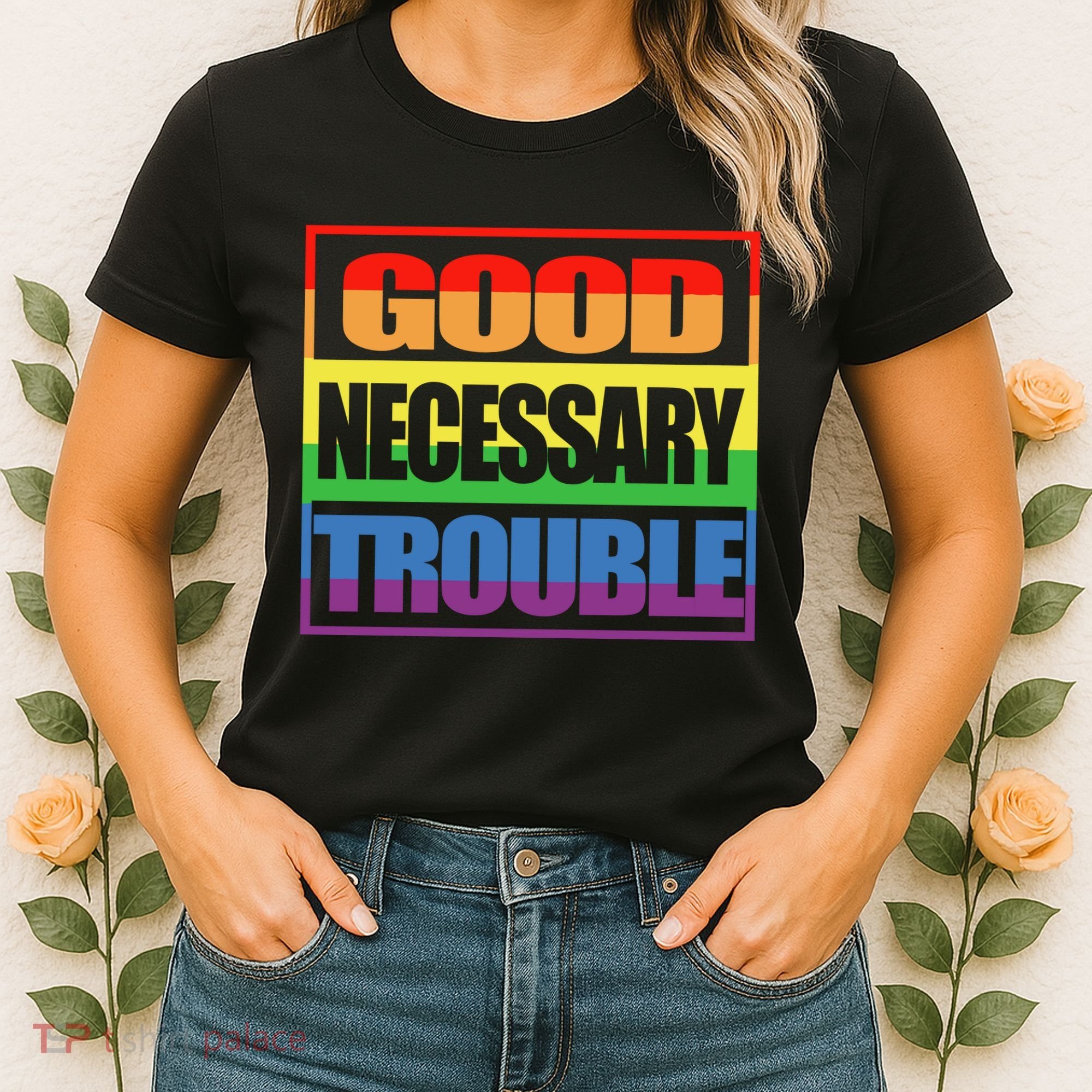 Good Necessary Trouble Rainbow Women's T-Shirt