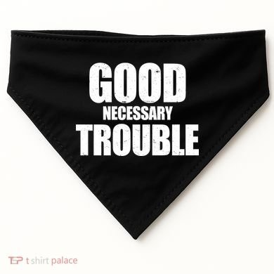 Good Necessary Trouble RIP John Lewis Quote USA-Made Doggie Bandana