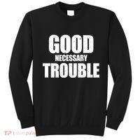 Good Necessary Trouble RIP John Lewis Quote Sweatshirt thumb 0