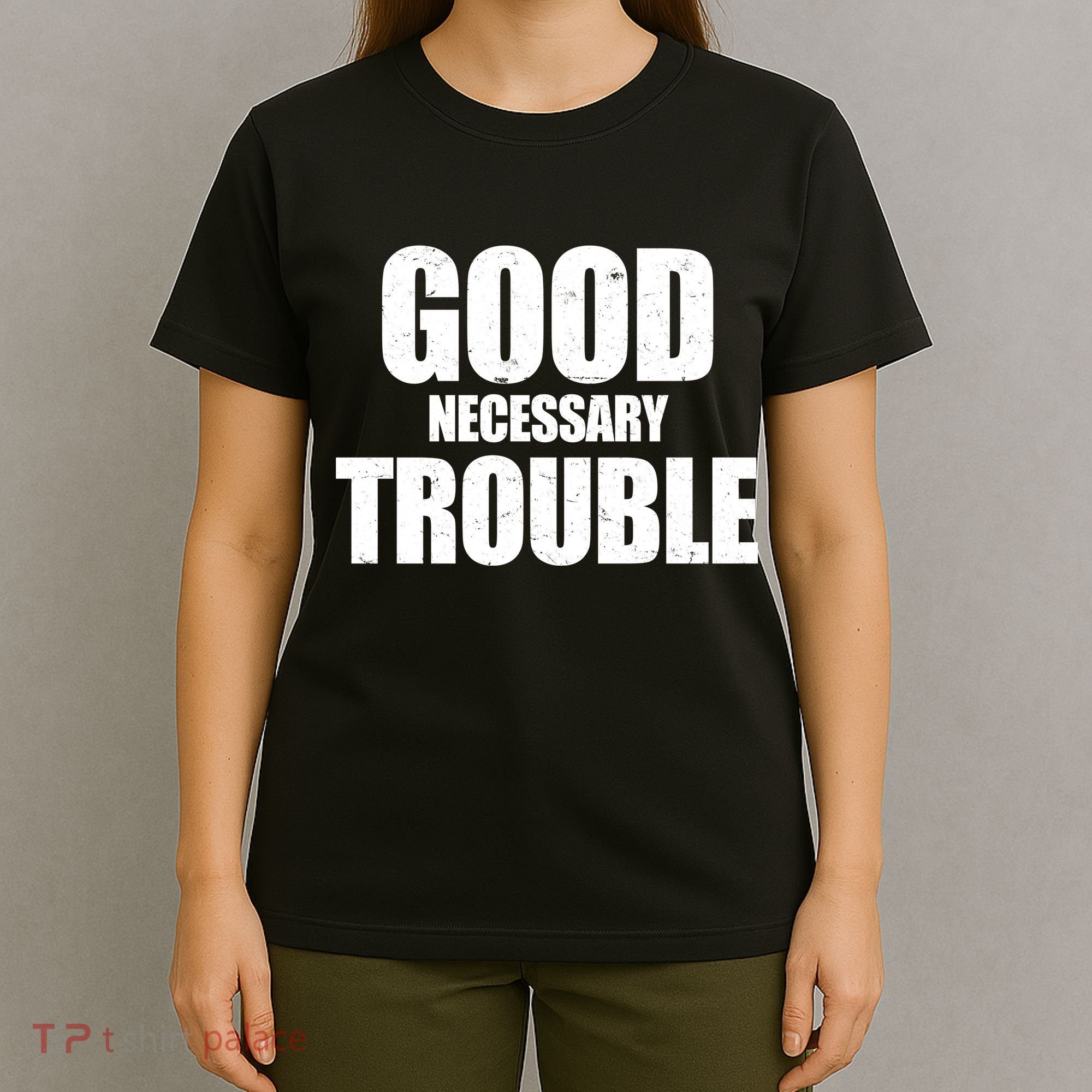 Good Necessary Trouble RIP John Lewis Quote T-Shirt