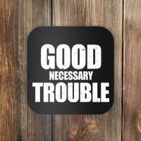 Good Necessary Trouble RIP John Lewis Quote Coaster thumb 0
