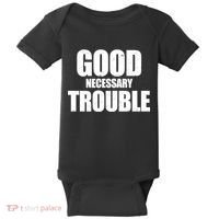 Good Necessary Trouble RIP John Lewis Quote Baby Bodysuit thumb 0