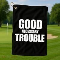 Good Necessary Trouble RIP John Lewis Quote Golf Towel thumb 1