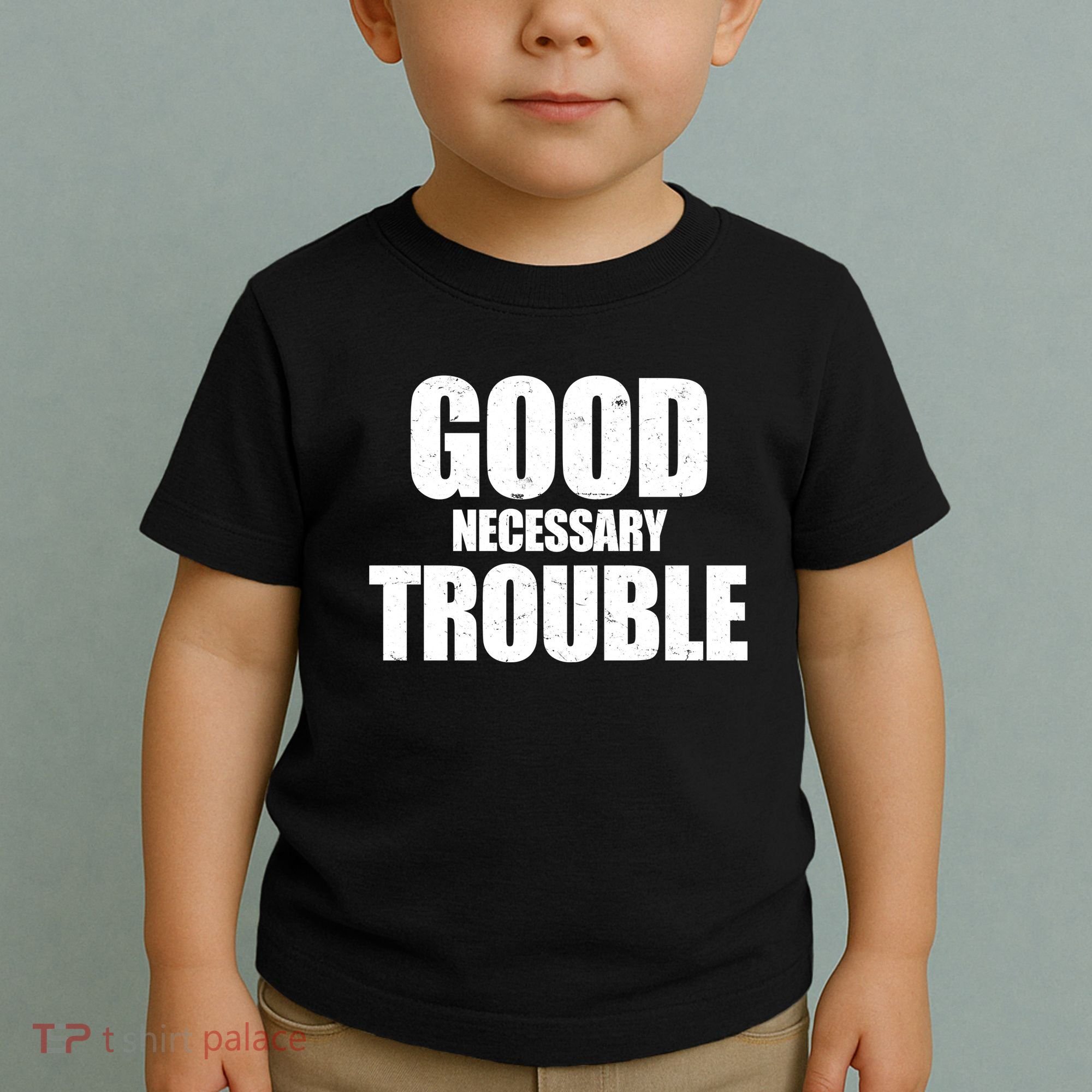 Good Necessary Trouble RIP John Lewis Quote Toddler T-Shirt