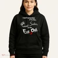 Good Sister Or The Evil Sister Hoodie thumb 5