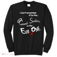 Good Sister Or The Evil Sister Sweatshirt thumb 0