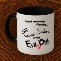 Good Sister Or The Evil Sister Coffee Mug thumb 2