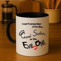 Good Sister Or The Evil Sister Coffee Mug thumb 4