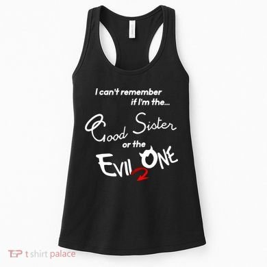 Good Sister Or The Evil Sister Women's Tank Top