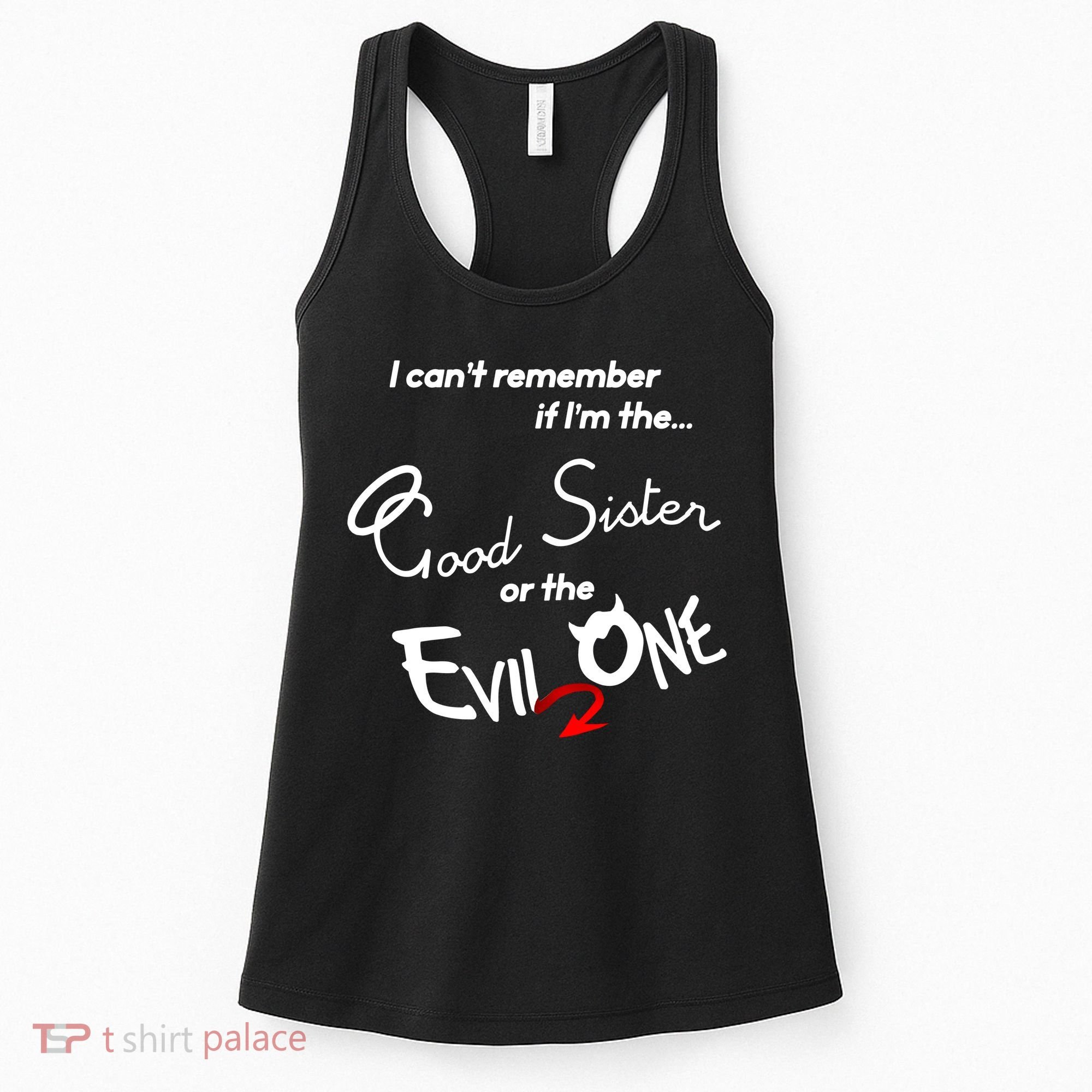 Good Sister Or The Evil Sister Women's Tank Top