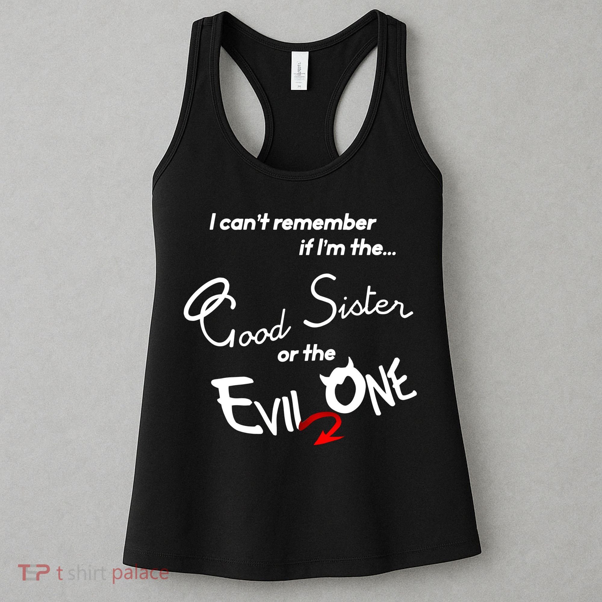 Good Sister Or The Evil Sister Women's Tank Top