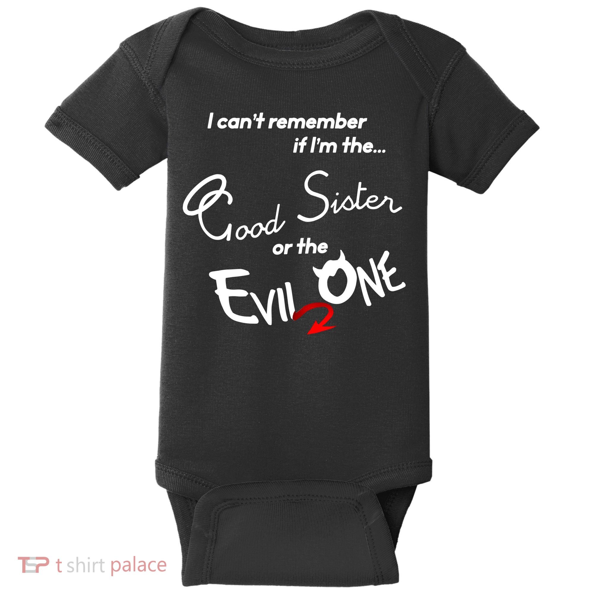 Good Sister Or The Evil Sister Baby Bodysuit
