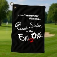 Good Sister Or The Evil Sister Golf Towel thumb 1