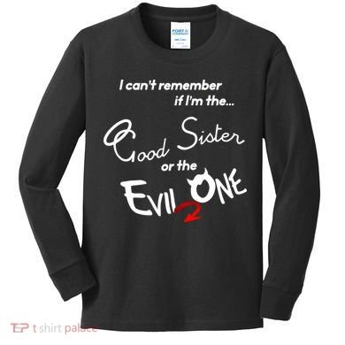 Good Sister Or The Evil Sister Kids Long Sleeve Shirt
