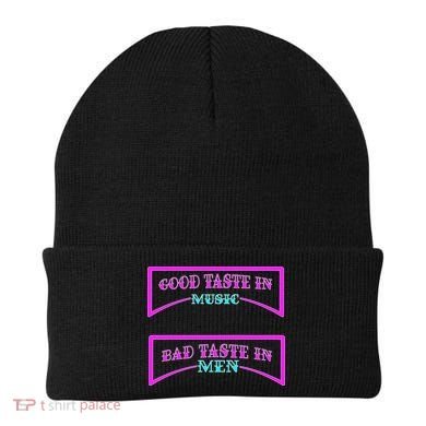 Good Taste In Music Bad Taste In Men Beanie