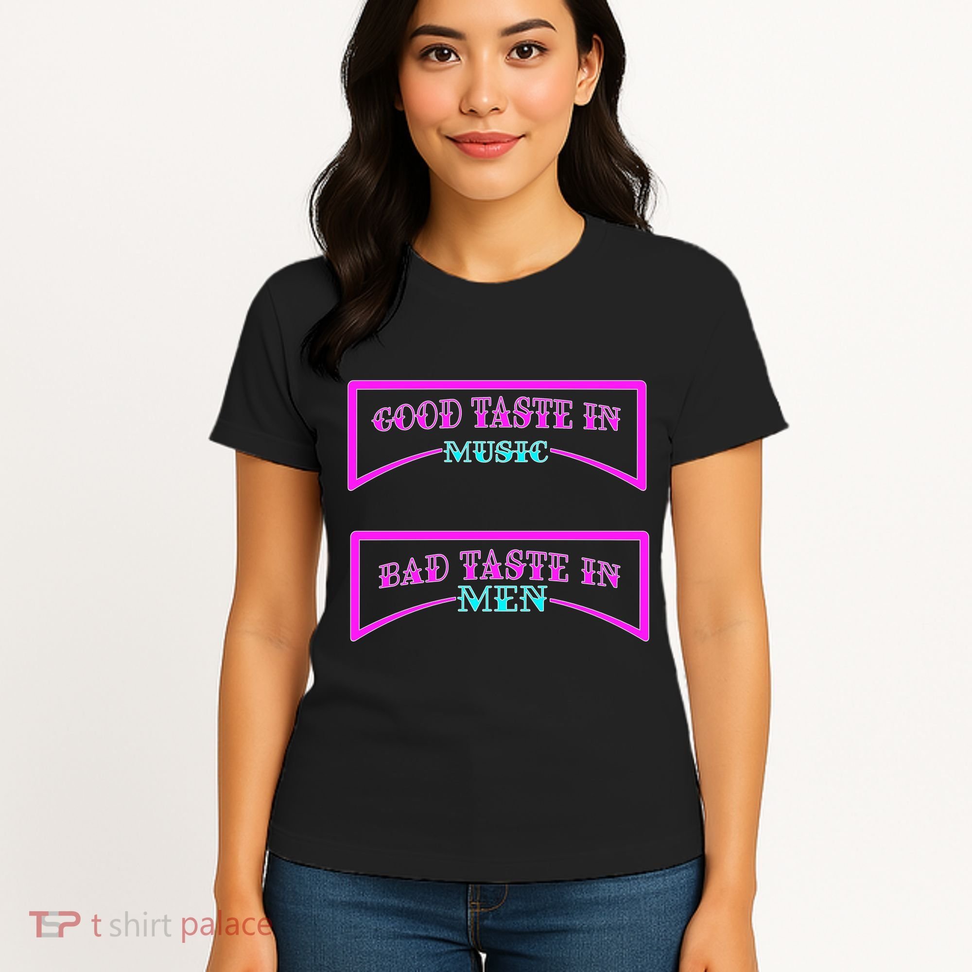 Good Taste In Music Bad Taste In Men Women's T-Shirt