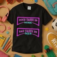 Good Taste In Music Bad Taste In Men Kids T-Shirt thumb 3