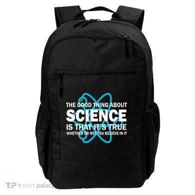 Good Thing About Science Is That It's True Backpack
