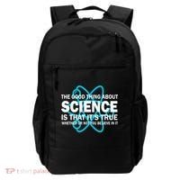Good Thing About Science Is That It's True Backpack thumb 0