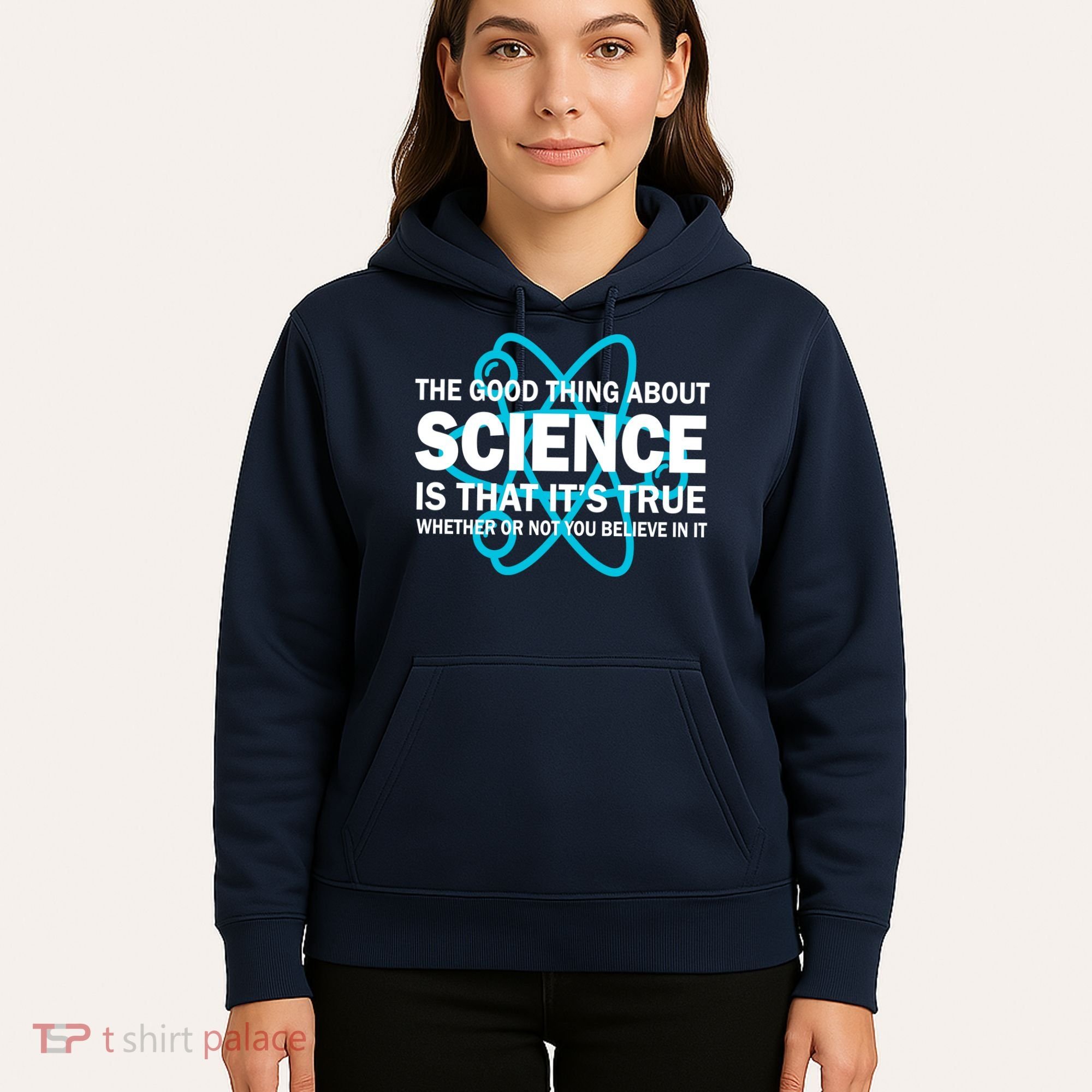 Good Thing About Science Is That It's True Hoodie