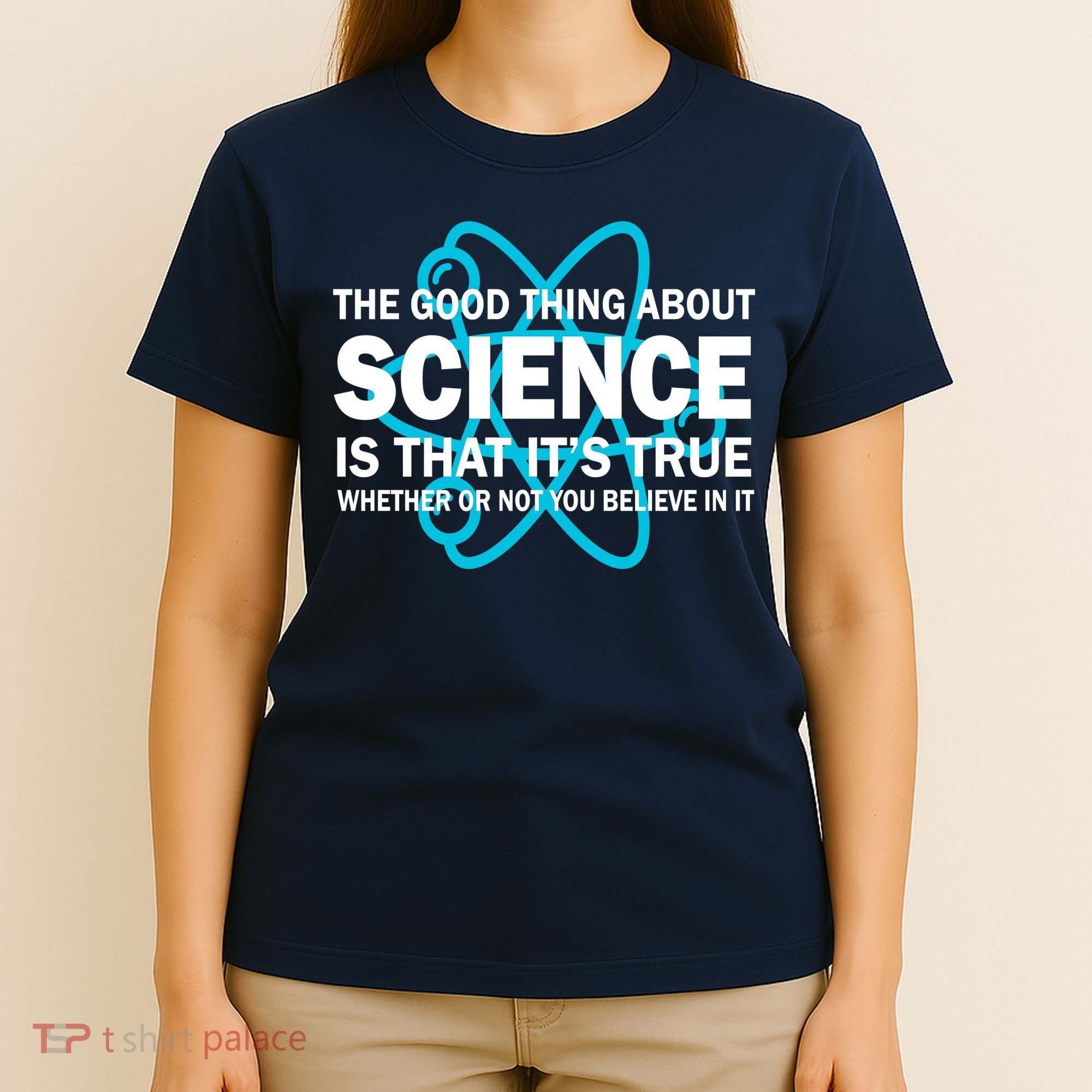 Good Thing About Science Is That It's True T-Shirt