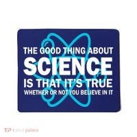 Good Thing About Science Is That It's True Mousepad thumb 0
