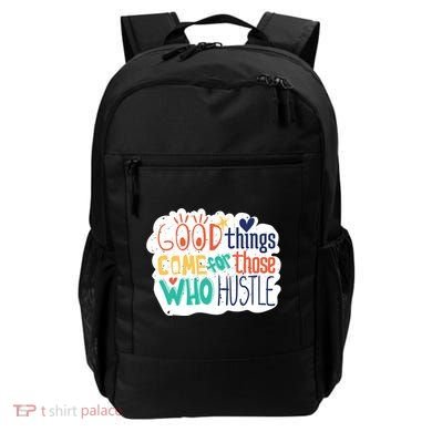 Good Things Come For Those Who Hustle Backpack