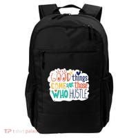 Good Things Come For Those Who Hustle Backpack thumb 0