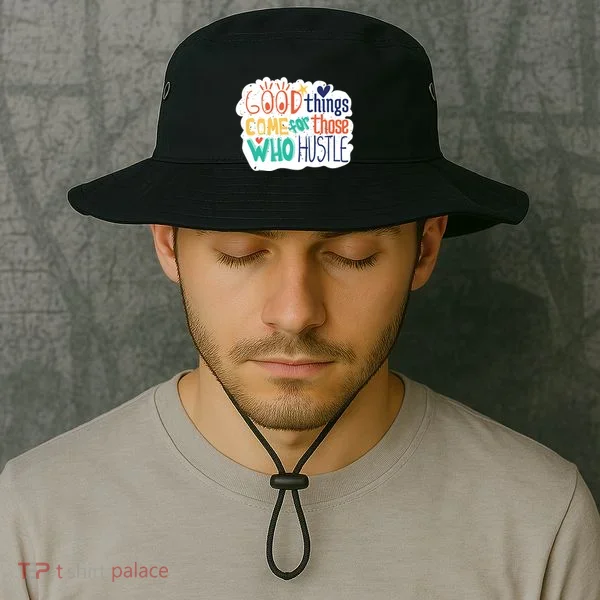 Good Things Come For Those Who Hustle Bucket Hat