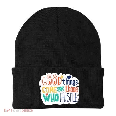Good Things Come For Those Who Hustle Beanie