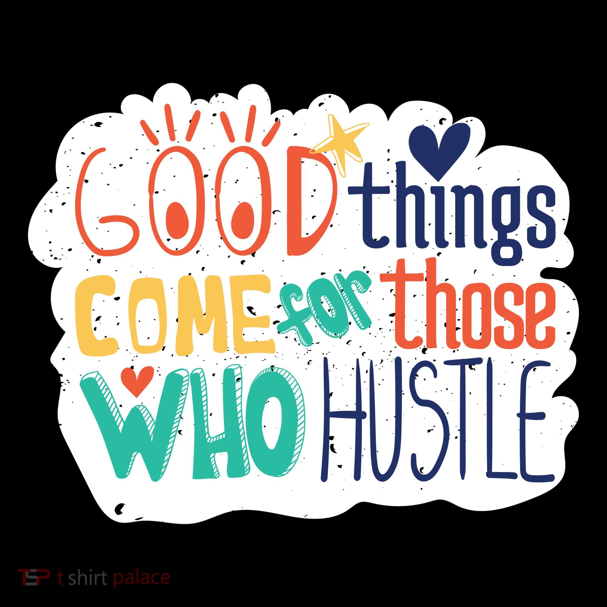 Good Things Come For Those Who Hustle Coaster
