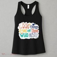 Good Things Come For Those Who Hustle Women's Tank Top thumb 3