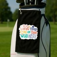 Good Things Come For Those Who Hustle Golf Towel thumb 2