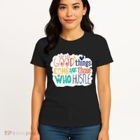 Good Things Come For Those Who Hustle Women's T-Shirt thumb 4