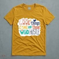 Good Things Come For Those Who Hustle T-Shirt thumb 5
