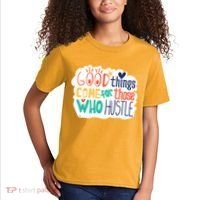 Good Things Come For Those Who Hustle Kids T-Shirt thumb 2