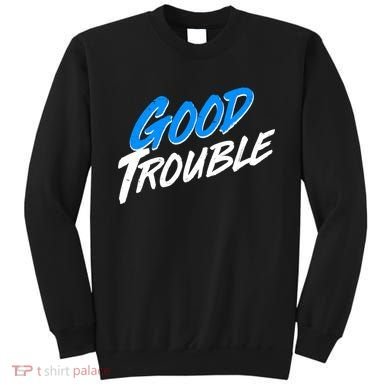 Good Trouble John Lewis Tribute Brush Stroke Sweatshirt