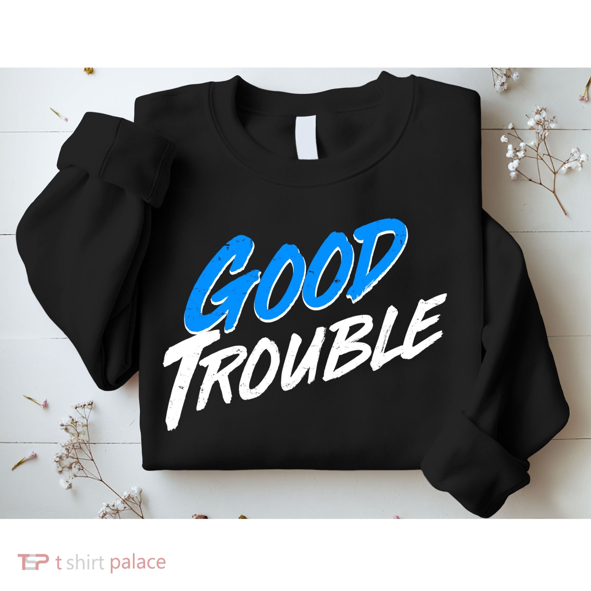 Good Trouble John Lewis Tribute Brush Stroke Sweatshirt