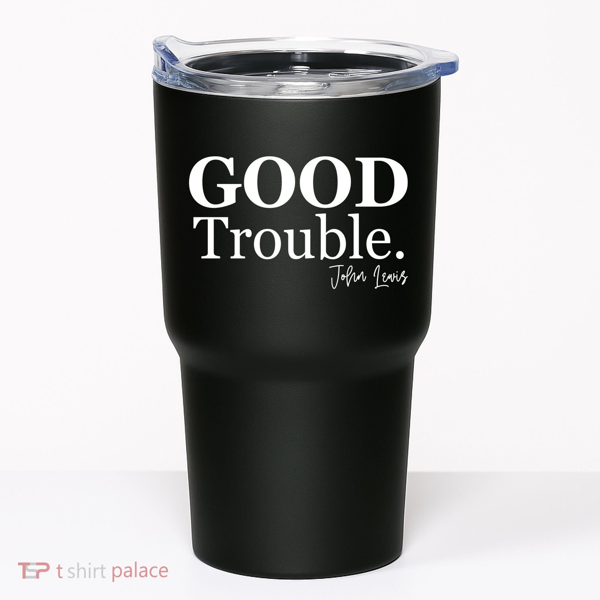 GOOD Trouble RIP John Lewis  Tumbler